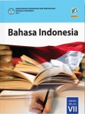 Bahasa indonesia : kelas VII tahun 2017