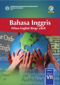 Bahasa inggris : when english rings a bell kelas VII tahun 2017