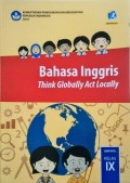 Bahasa inggris : think globally act locally kelas IX