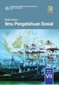Ilmu pengetahuan sosial : buku guru kelas VII