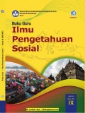 Ilmu pengetahuan sosial : buku guru kelas IX tahun 2018