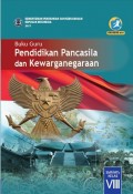 Pendidikan pancasila dan kewarganegaraan : buku guru kelas VIII tahun 2017