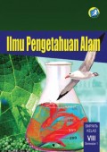 Ilmu pengetahuan alam : kelas VIII smtr 1 tahun 2014