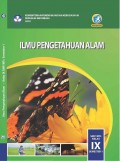 Ilmu pengetahuan alam : kelas IX smtr 1 tahun 2018
