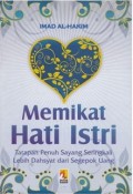 Memikat hati istri : tatapan penuh sayang seringkali lebih dahsyat dari segepok uang