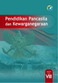 Pendidikan pancasila dan kewarganegaraan : kelas VIII smtr 1 tahun 2014