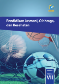 Pendidikan jasmani, olahraga, dan kesehatan : kelas VII smtr 1 tahun 2014