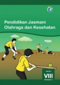 Pendidikan jasmani olahraga dan kesehatan : kelas VIII smtr 1 tahun 2014