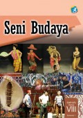 Seni budaya : kelas VIII smtr 1 tahun 2014